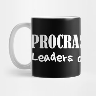 Procrastinators Leaders of Tomorrow Funny Lazy People Dark Mug